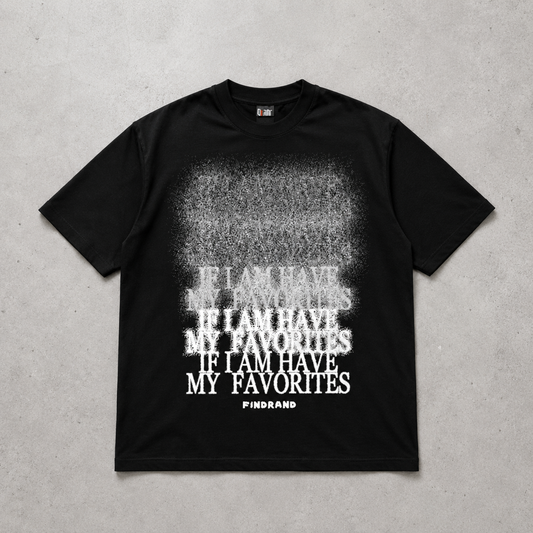 If I Am Have My Favourites — Spray Fade Graphic Tee | Dark Streetwear | ONYXERA