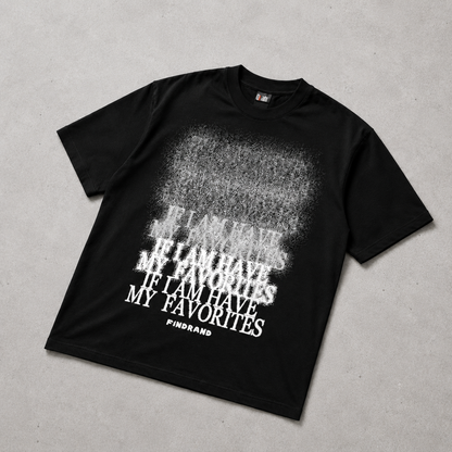 If I Am Have My Favourites — Spray Fade Graphic Tee | Dark Streetwear | ONYXERA